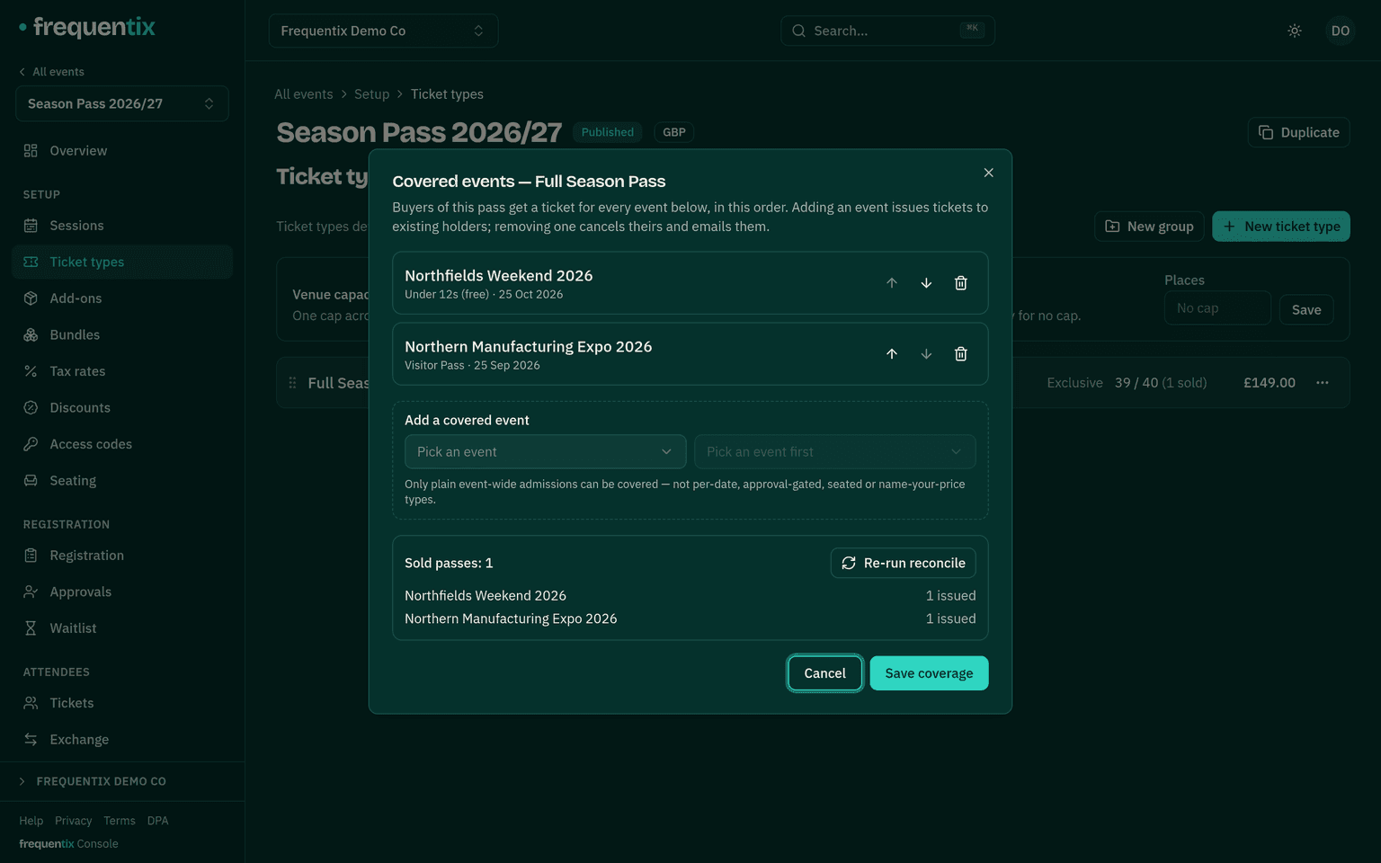 The Covered events dialog for a ticket type called Full Season Pass, over the Season Pass 2026/27 event's Ticket types page. Two covered events are listed with reorder and remove controls — Northfields Weekend 2026 admitting as Under 12s (free), and Northern Manufacturing Expo 2026 admitting as Visitor Pass — above an Add a covered event picker noting that only plain event-wide admissions can be covered. A Sold passes panel reads one pass sold with one ticket issued on each covered event, beside a Re-run reconcile button.